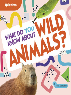 cover image of What Do You Know About Wild Animals?